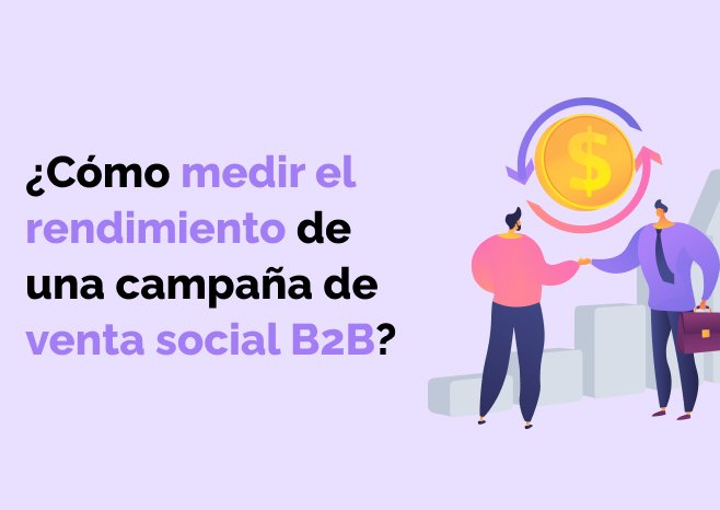 medir el rendimiento de una campaña de venta social B2B