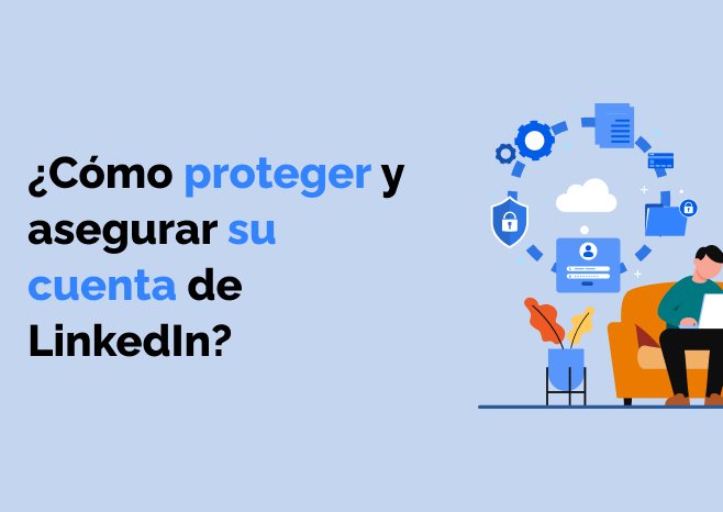 proteger y asegurar su cuenta de LinkedIn