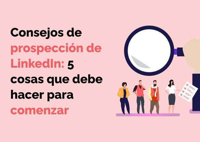 Consejos de prospección de LinkedIn