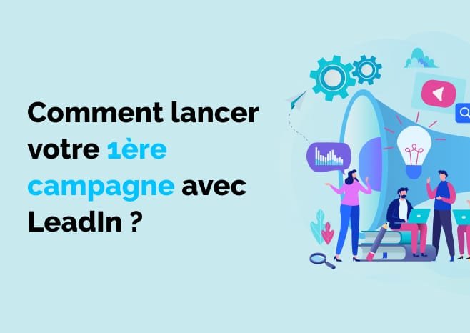 Lancer sa première campagne avec LeadIn