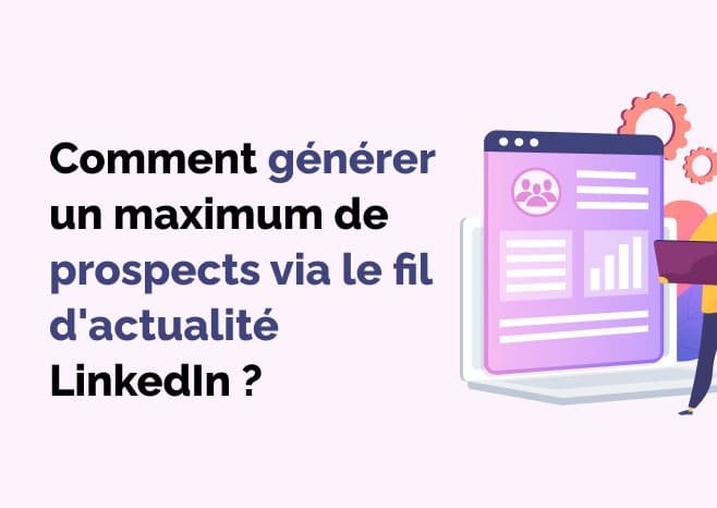 Générer des prospects via le fil d'actualité technique