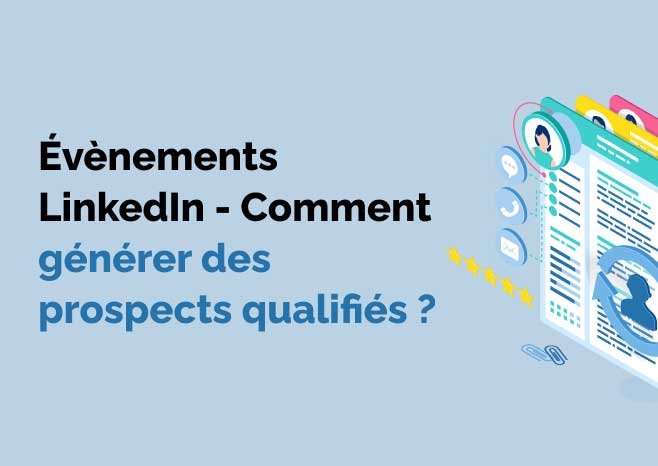 Évènements LinkedIn et génération de prospects qualifiés