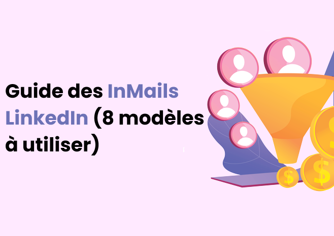 Guide des InMails LinkedIn, 8 modèles à utiliser